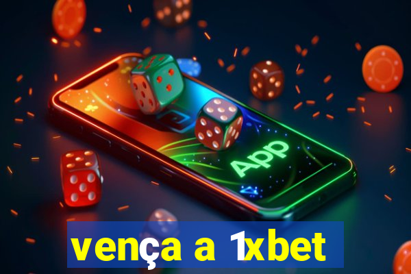 vença a 1xbet